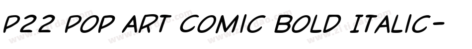 P22 Pop Art Comic Bold Italic字体转换